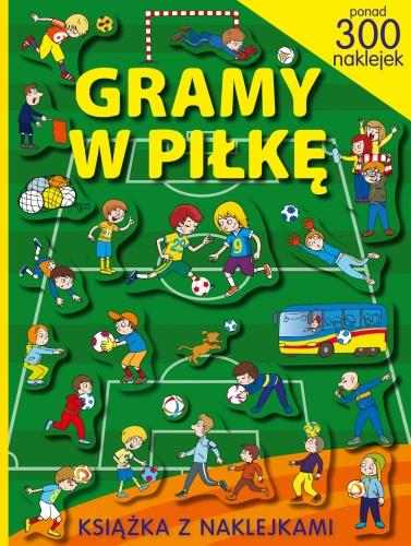 GRAMY W PIŁKĘ. PONAD 300 NAKLEJEK
