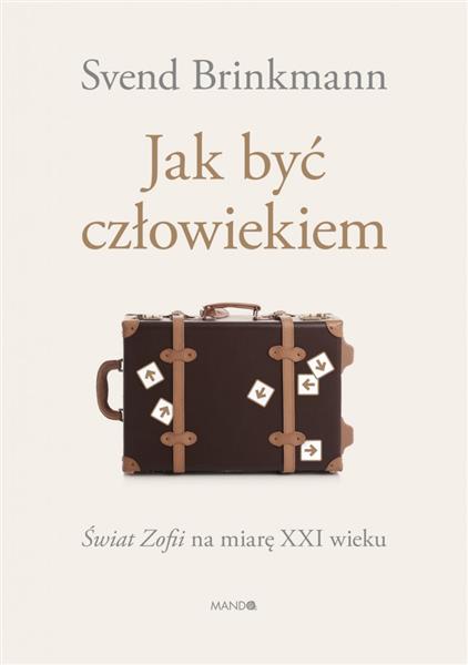 JAK BYĆ CZŁOWIEKIEM