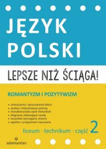 LEPSZE NIŻ ŚCIĄGA. JĘZYK POLSKI LICEUM I TECHNIKUM