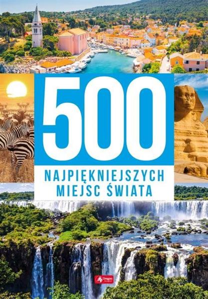 500 NAJPIĘKNIEJSZYCH MIEJSC ŚWIATA