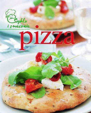 PIZZA. SZYBKO I SMACZNIE