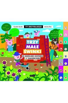 TY DECYDUJESZ. TRZY MAŁE ŚWINKI