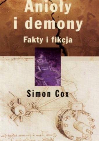 Anioły i demony. Fakty i fikcja