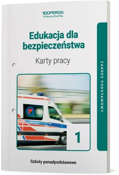 EDUKACJA DLA BEZPIECZEŃSTWA 1. KARTY PRACY UCZNIA