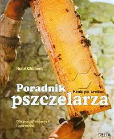 Poradnik pszczelarza. Krok po kroku