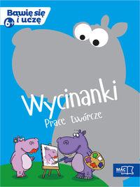 WYCINANKI. PRACE TWÓRCZE 6+