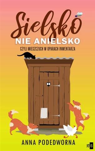 Sielsko, nie anielsko, czyli mieszczuch w oparach