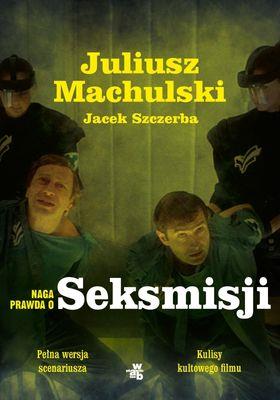 NAGA PRAWDA O SEKSMISJI J. MACHULSKI, J. SZCZERBA