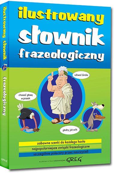 ILUSTROWANY SŁOWNIK FRAZEOLOGICZNY