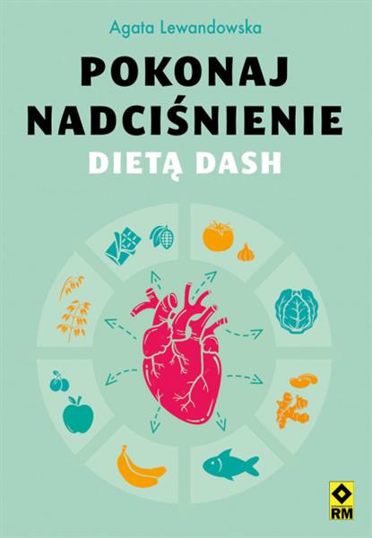 POKONAJ NADCIŚNIENIE DIETĄ DASH