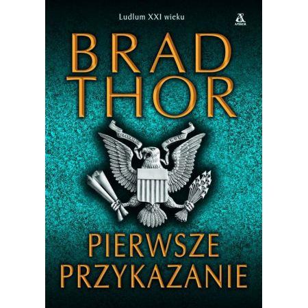 Pierwsze przykazanie Brad Thor
