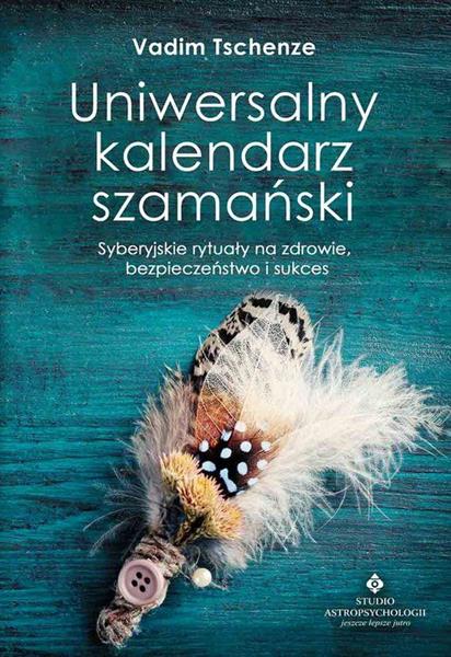 UNIWERSALNY KALENDARZ SZAMAŃSKI.