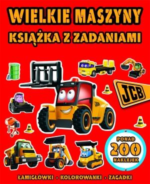 WIELKIE MASZYNY JCB. KSIĄŻKA Z ZADANIAMI