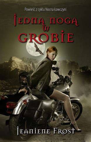 Nocna Łowczyni #2 - Jedną nogą w grobie.