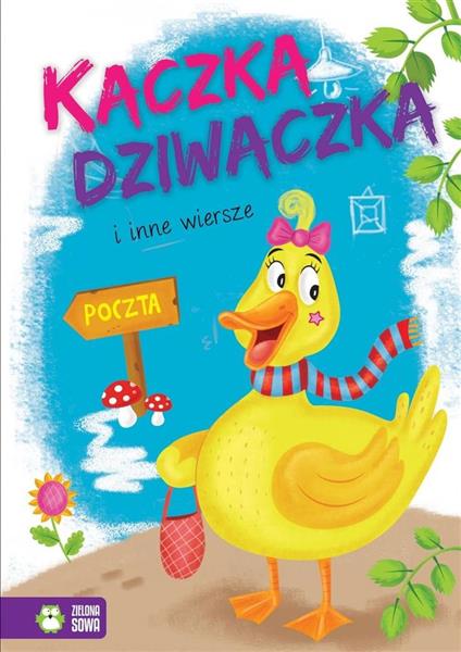 WIERSZE. KACZKA DZIWACZKA I INNE