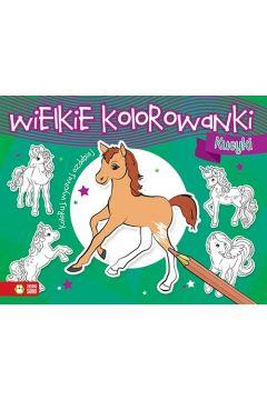 Wielkie kolorowanki. Kucyki. nw.