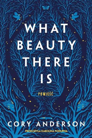 What Beauty There Is