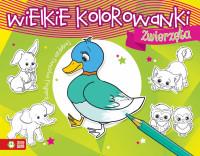 WIELKIE KOLOROWANKI. ZWIERZĘTA