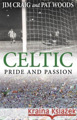 CELTIC: PRIDE AND PASSION