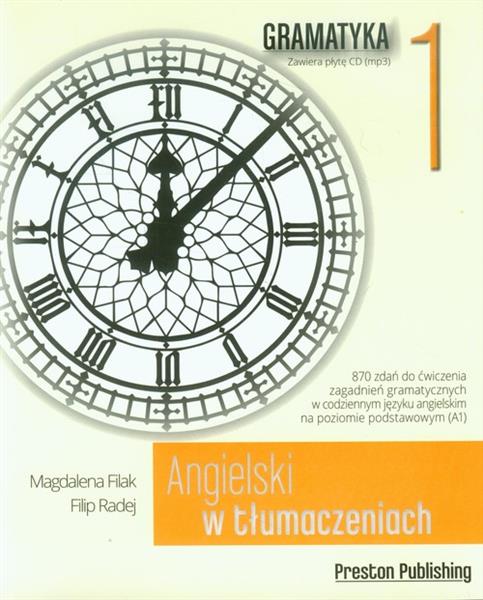 ANGIELSKI W TŁUMACZENIACH GRAMATYKA 1 Z PŁYTĄ CD