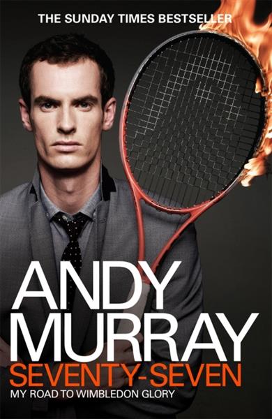 ANDY MURRAY: SEVENTY-SEVEN: MY ROAD TO WIMBLEDON G