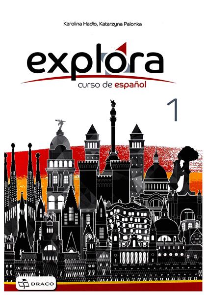 EXPLORA 1. CURSO DE ESPANOL. ZESZYT ĆWICZEŃ