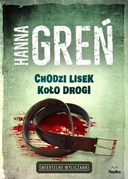 CHODZI LISEK KOŁO DROGI. ŚMIRTELNE WYLICZANKI