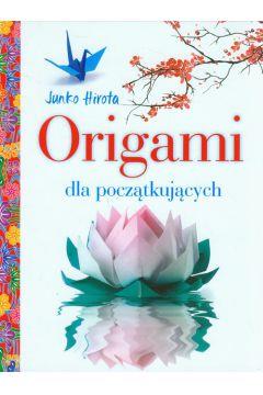 ORIGAMI DLA POCZĄTKUJĄCYCH
