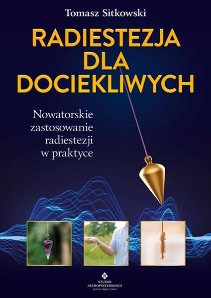 RADIESTEZJA DLA DOCIEKLIWYCH.