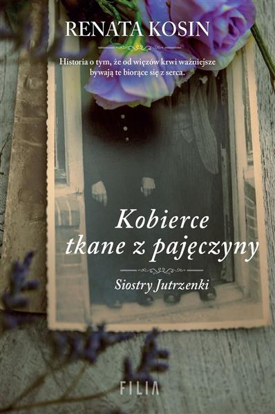 SIOSTRY JUTRZENKI. TOM 4. KOBIERCE TKANE Z PAJĘCZY
