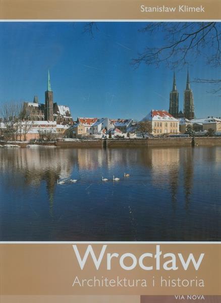 WROCŁAW. ARCHITEKTURA I HISTORIA