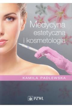 MEDYCYNA ESTETYCZNA I KOSMETOLOGIA