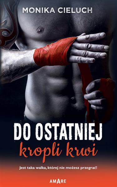 DO OSTATNIEJ KROPLI KRWI