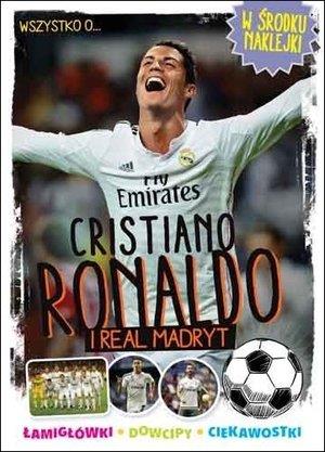 WSZYSTKO O CRISTIANO RONALDO I REAL MADRYT