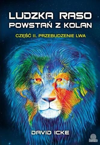 Ludzka raso, powstań z kolan. Część II. Przebudzen