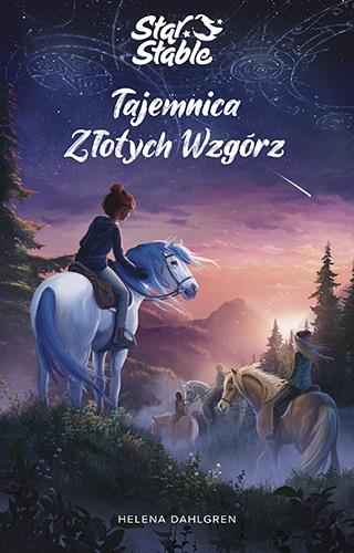 STAR STABLE. TAJEMNICA ZŁOTYCH WZGÓRZ