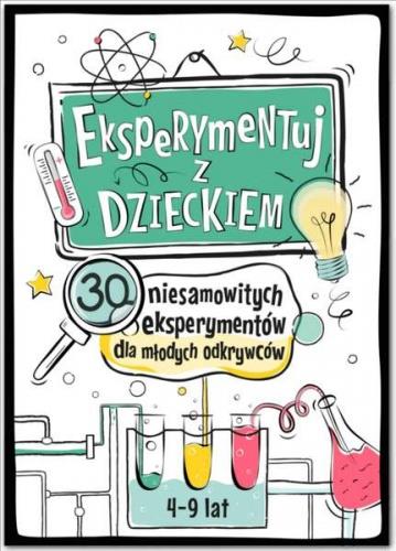 EKSPERYMENTUJ Z DZIECKIEM 30 NIESAMOWI...