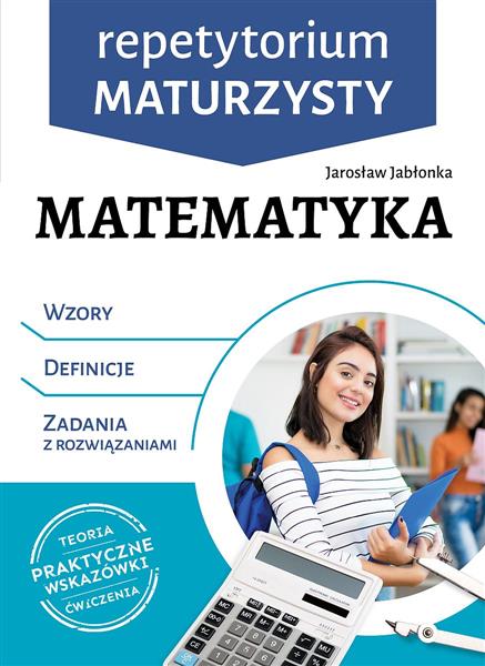 REPETYTORIUM MATURZYSTY. MATEMATYKA