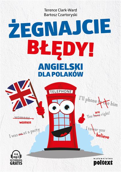 ŻEGNAJCIE BŁĘDY! ANGIELSKI DLA POLAKÓW