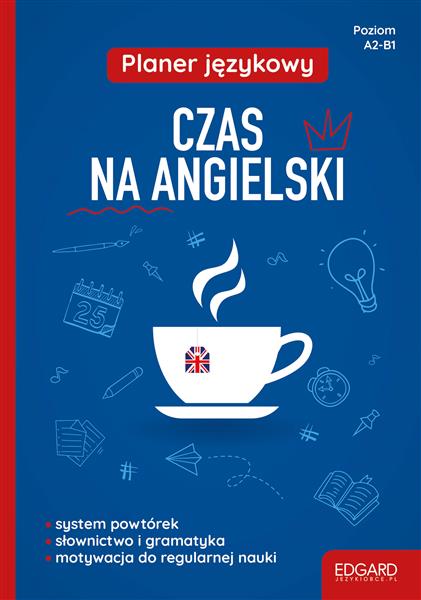 PLANER JĘZYKOWY. CZAS NA ANGIELSKI. POZIOM A2-B1