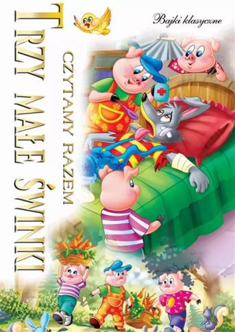 Trzy Małe Świnki. Czytamy Razem