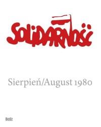 SOLIDARNOŚĆ. SIERPIEŃ/AUGUST 1980