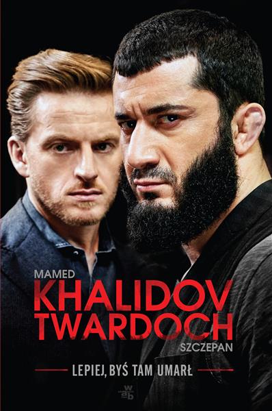 LEPIEJ BYŚ TAM UMARŁ.KHALIDOV. OPRAWA TW
