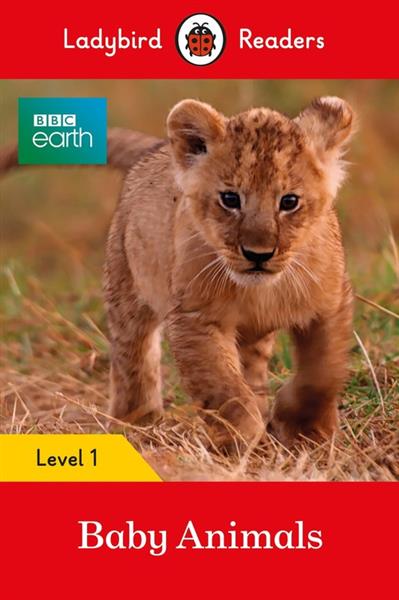 BBC EARTH: BABY ANIMALS LADYBIRD READERS LEVEL 1