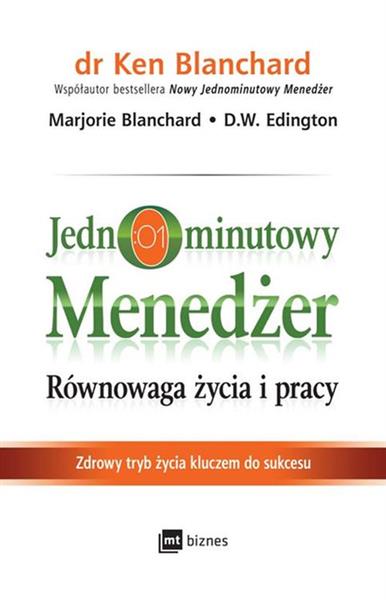JEDNOMINUTOWY MENEDŻER. RÓWNOWAGA ŻYCIA I PRACY