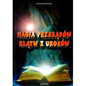 MAGIA PRZESĄDÓW KLĄTW I UROKÓW