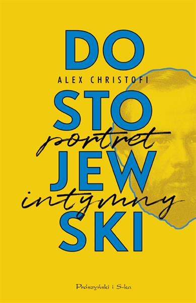DOSTOJEWSKI. PORTRET INTYMNY