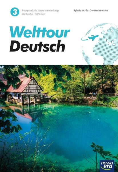 WELTTOUR DEUTSCH 3. JĘZYK NIEMIECKI. PODRĘCZNIK...