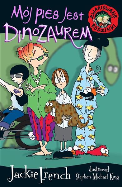 ZWARIOWANE RODZINKI. MÓJ PIES JEST DINOZAUREM