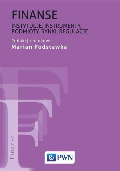 FINANSE. INSTYTUCJE, INSTRUMENTY, PODMIOTY, RYNKI,